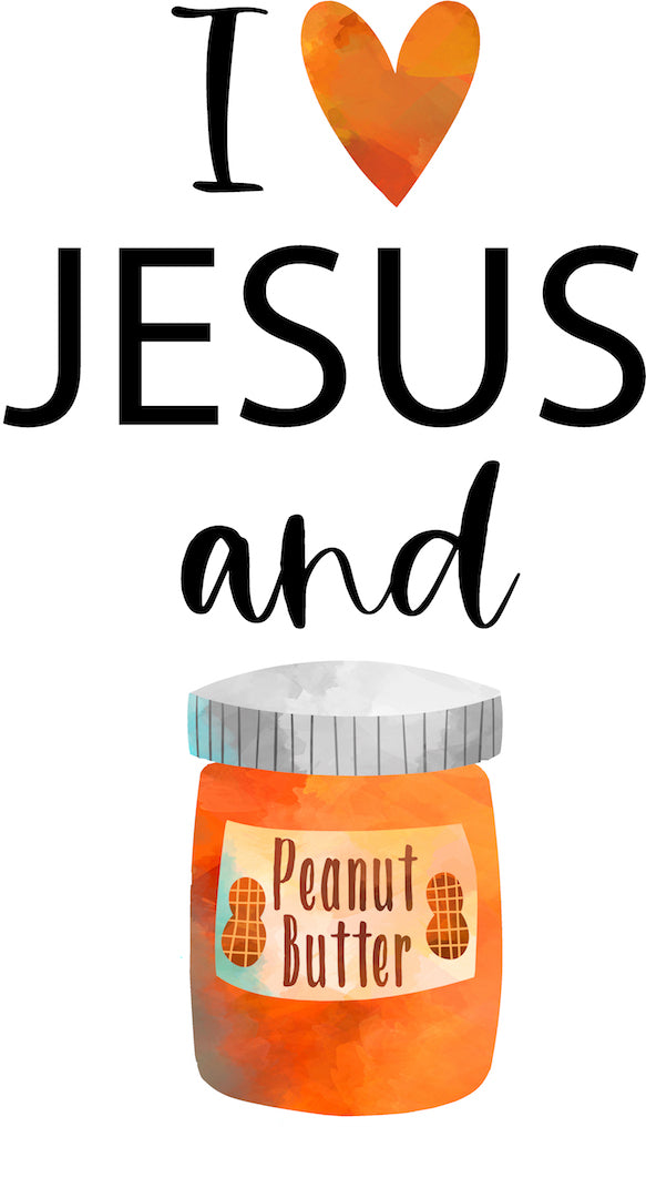 I Love Jesus & Peanut Butter