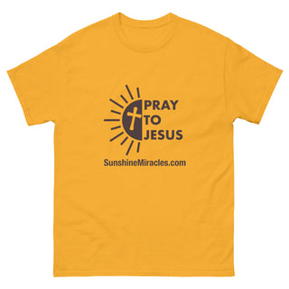 Pray To Jesus Sunshine Miracles Classic T-Shirt